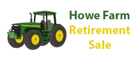 Howe Farm Equipment Retirement Sale